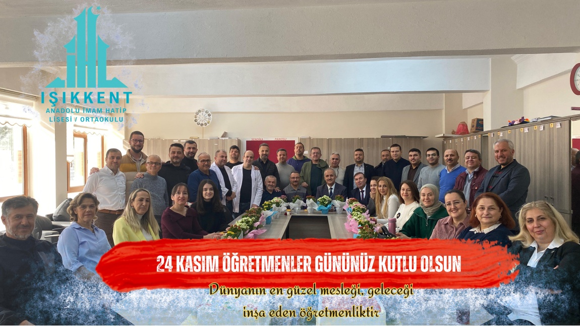 24 KASIM ÖĞRETMENLER GÜNÜMÜZÜ KUTLADIK