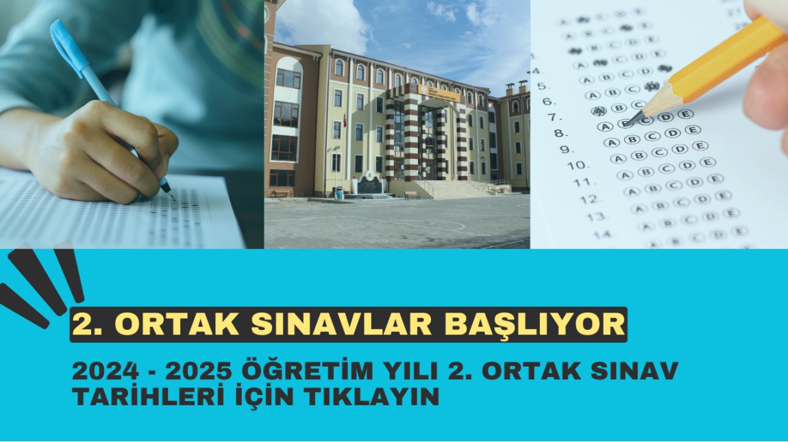 2024  - 2025  YILININ 2. ORTAK SINAVLARI BAŞLIYOR